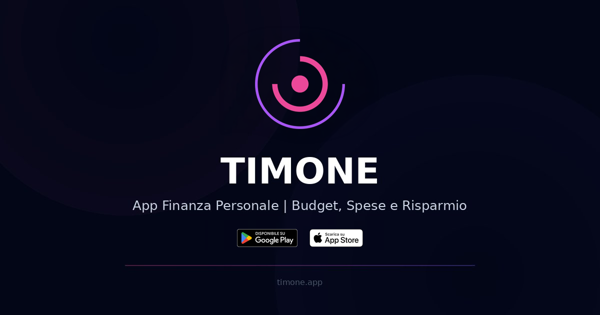 TIMONE — App Finanza Personale | Budget, Spese e Risparmio